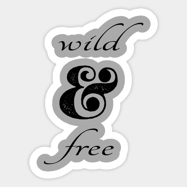 Wild & Free Sticker by lunabelleapparel